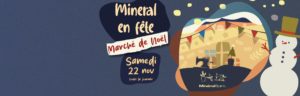 Lire la suite à propos de l’article Minéral en fête : le marché de Noël !
